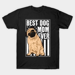 Best Dog Mom Ever Pug T-Shirt